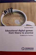 EDUCATIONAL DIGITAL GAMES: FROM THEORY TO PRACTICE